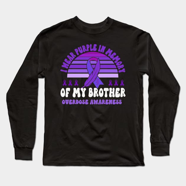 I Wear Purple In Memory Of My Brother Overdose Awareness Long Sleeve T-Shirt by David Brown